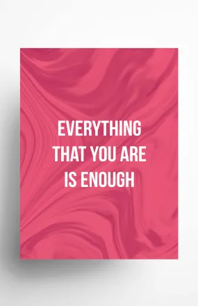 Everything that you are is enough